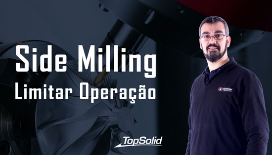 Como limitar a operação Side milling no Topsolid CAM