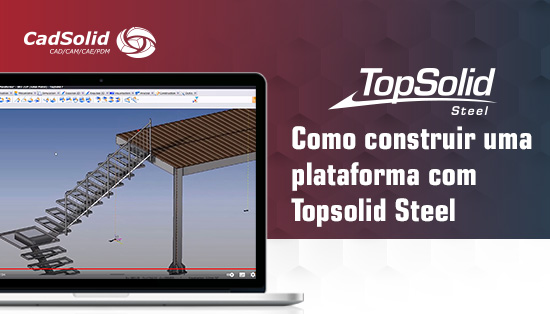 Como construir uma plataforma com o Topsolid Steel